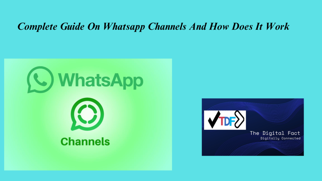 Complete Guide On Whatsapp Channels And How Does It Work